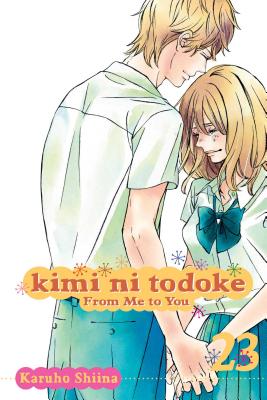 Kimi Ni Todoke: From Me to You, Vol. 23 - Shiina, Karuho