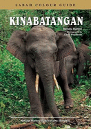 Kinabatangan: Sabah Colour Guide