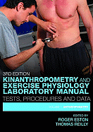 Kinanthropometry and Exercise Physiology Laboratory Manual: Tests, Procedures and Data: Volume One: Anthropometry