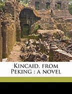 Kincaid, from Peking