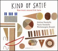 Kind of Satie - Andrea Pandolfo (flugelhorn); Andrea Pandolfo (vocals); Andrea Pandolfo (trumpet); Michelangelo Rinaldi (piano);...