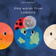 Kind Words From Ladybird
