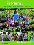 Kinder Gardens: Growing Inspiration for Children