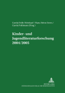 Kinder- Und Jugendliteraturforschung 2004/2005: Mit Einer Gesamtbibliografie Der Veroeffentlichungen Des Jahres 2004