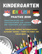 Kindergarten - English Practice Book: Arbeitsbltter fr Vorschulkinder zum Lernen und Schreiben auf Englisch