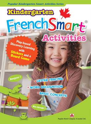 Kindergarten Frenchsmart Activities - Learning Workbook Activity Book for Kindergarten Grade Students - French Language Educational Workbook for Vocabulary, Reading and Grammar! - Ltd Popular Book Company (Us) (Creator)