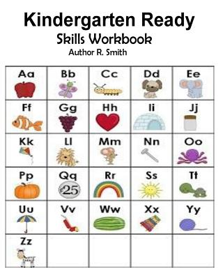 Kindergarten Ready: Skills Workbook: Skills and Activity Book - Smith, R