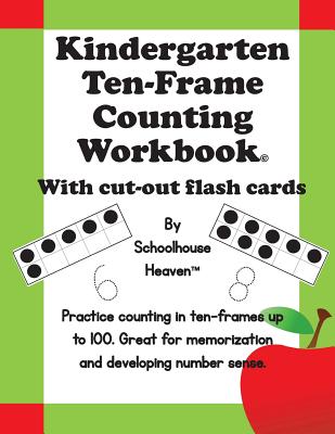 Kindergarten Ten-Frame Counting Workbook: With Cut-Out Flash Cards - Heaven, Schoolhouse