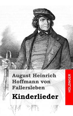 Kinderlieder - Von Fallersleben, August Heinrich Hoffma