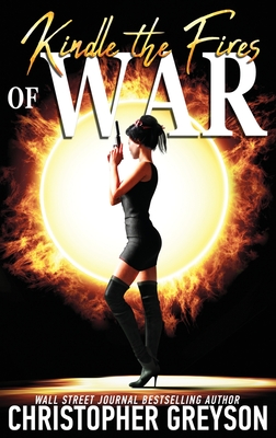 Kindle the Fires of War: A Kiku - Yakuza Assassin - Action Thriller Novel - Greyson, Christopher