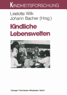 Kindliche Lebenswelten: Eine Sozialwissenschaftlische Annaherung