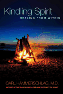 Kindling Spirit: Healing From Within