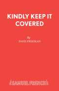 Kindly Keep It Covered