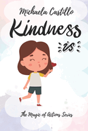 Kindness is: The Magic of Actions Series