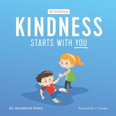 Kindness Starts with You - At School - Stagg, Jacquelyn