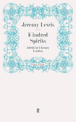 Kindred Spirits: Adrift in Literary London - Lewis, Jeremy