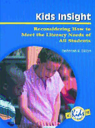 Kinds Insight: Reconsidering How to Meet the Literacy Needs of All Students