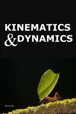 Kinematics and Dynamics - Kenwright