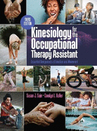 Kinesiology for the Occupational Therapy Assistant: Essential Components of Function and Movement