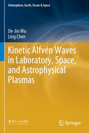 Kinetic Alfv?n Waves in Laboratory, Space, and Astrophysical Plasmas