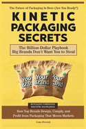 Kinetic Packaging Secrets: The Playbook Big Brands Don't Want You to Know