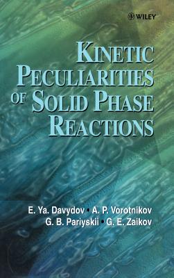 Kinetic Peculiarities of Solid Phase Reactions - Davydov, E Ya, and Vorotnikov, A P, and Pariyskii, G B