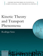 Kinetic Theory and Transport Phenomena