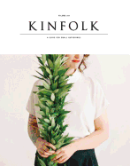 Kinfolk: A Guide for Small Gatherings