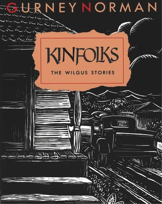 Kinfolks: The Wilgus Stories - Norman, Gurney