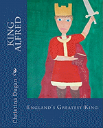 King Alfred: England's Greatest King