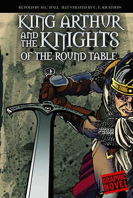 King Arthur and the Knights of the Round Table - Hall, M.C.