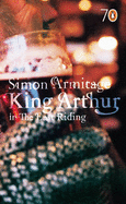 King Arthur in the East Riding - Armitage, Simon