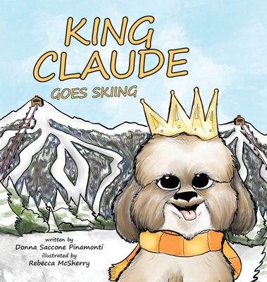 King Claude Goes Skiing - Pinamonti, Donna S