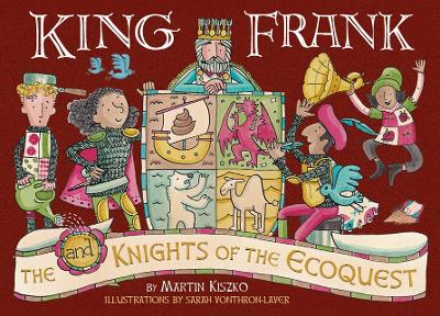 KING FRANK AND THE KNIGHTS OF THE ECOQUEST - KISZKO, MARTIN