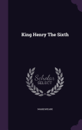King Henry The Sixth