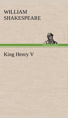 King Henry V - Shakespeare, William