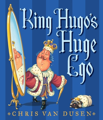 King Hugo's Huge Ego - Van Dusen, Chris
