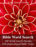 King James Bible Word Search: 100 Word Search Puzzles with 250 Inspirational Bible Verses in Jumbo Print