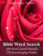 King James Bible Word Search (Psalms): 100 Word Search Puzzles with 250 Encouraging Psalms