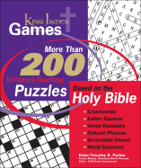 King James Games: Study Puzzles Crafted for the Learning and Memorization of God's Word - Parker, Timothy E, and Jakes, T D (Foreword by)