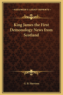 King James the First Demonology News from Scotland