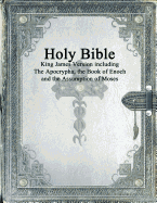 King James Version with the Apocrypha, the Book of Enoch and the Assumption of Moses