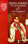 King James VI of Scotland & I of England - Bevan, Bryan, and Beavan, Bryan