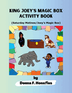 King Joey's Magic Box Activity Book: Saturday Matinee/Joey's Magic Box