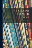 King John's Treasure; an Adventure Story