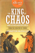 King of Chaos and Other Adventures: The Johnston McCulley Omnibus