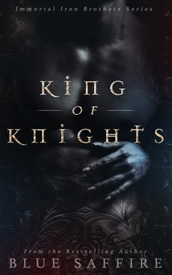 King of Knights: The Immortal Iron Brothers Series - Proofreading, Fairy Proofmother, and Saffire, Blue