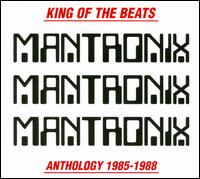 King of the Beats: Anthology 1985-1988 - Mantronix
