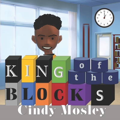 King of the Blocks - Mosley, Cindy