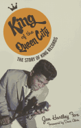 King of the Queen City: The Story of King Records